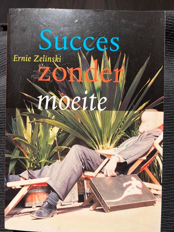 Succes zonder moeite - Ernie Zelinski, Boeken, Advies, Hulp en Training, Gelezen, Ophalen of Verzenden