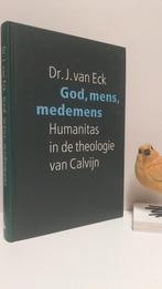 Eck, Dr. J. van; God, mens, medemens (Calvijn), Ophalen of Verzenden, Gelezen, Christendom | Protestants
