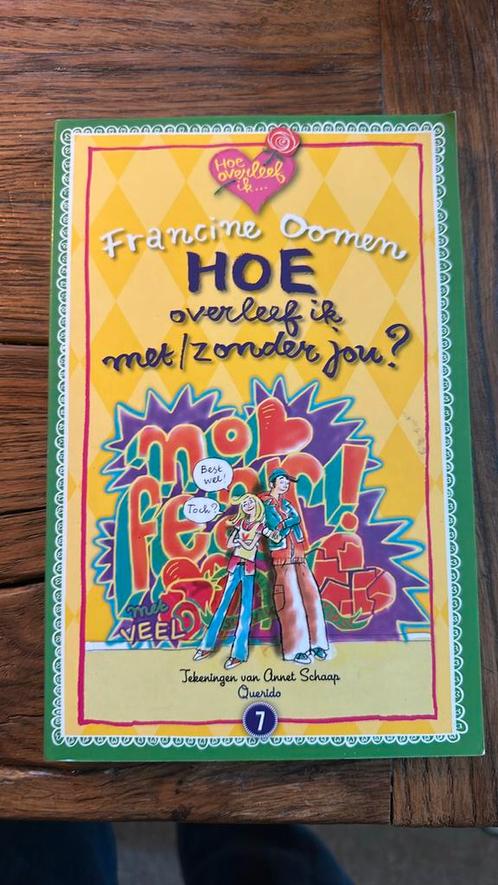 Francine Oomen - Hoe overleef ik met/zonder jou?, Boeken, Kinderboeken | Jeugd | 10 tot 12 jaar, Zo goed als nieuw, Ophalen of Verzenden
