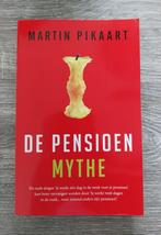 Martin Pikaart - De pensioenmythe, Ophalen of Verzenden, Zo goed als nieuw, Economie en Marketing