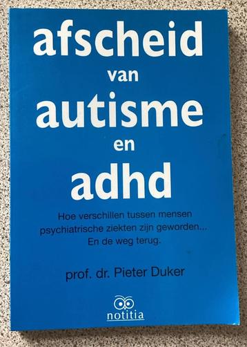 Afscheid van autisme en adhd - Pieter Duker beschikbaar voor biedingen