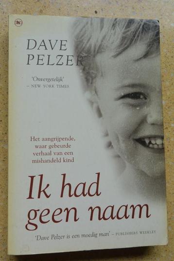 Ik had geen naam Waargebeurd Mishandeld kind Dave Pelzer  beschikbaar voor biedingen