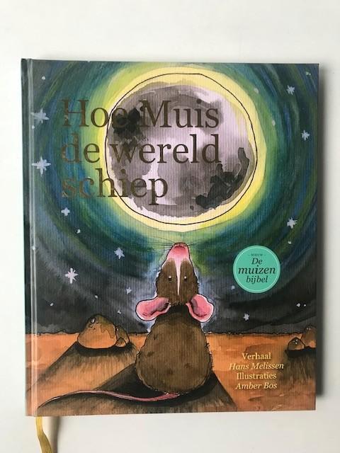 Hoe Muis de wereld schiep ,  Hans Melissen, Boeken, Kinderboeken | Jeugd | onder 10 jaar, Zo goed als nieuw, Fictie algemeen, Ophalen of Verzenden