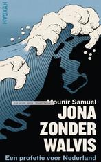 Jona zonder walvis Een profetie voor Nederland Mounir Samuel, Verzenden, Zo goed als nieuw