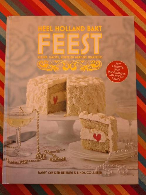 Heel Holland Bakt kookboek "Feest", Boeken, Kookboeken, Zo goed als nieuw, Nederland en België, Ophalen of Verzenden