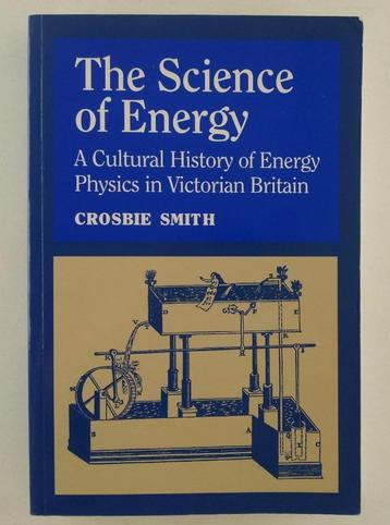 Smith, Crosbie - The Science of Energy beschikbaar voor biedingen