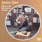 LP - James Tyler - Music of the Renaissance Virtuosi, Overige typen, Ophalen of Verzenden, Zo goed als nieuw, 12 inch