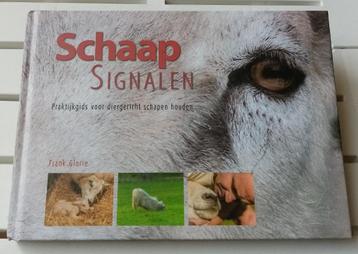 SCHAAPSIGNALEN. Praktijkgids voor diergericht schapen houden beschikbaar voor biedingen