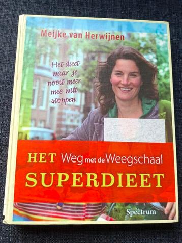 Het Weg met de Weegschaal Superdieet - Meijke van Herwijnen beschikbaar voor biedingen
