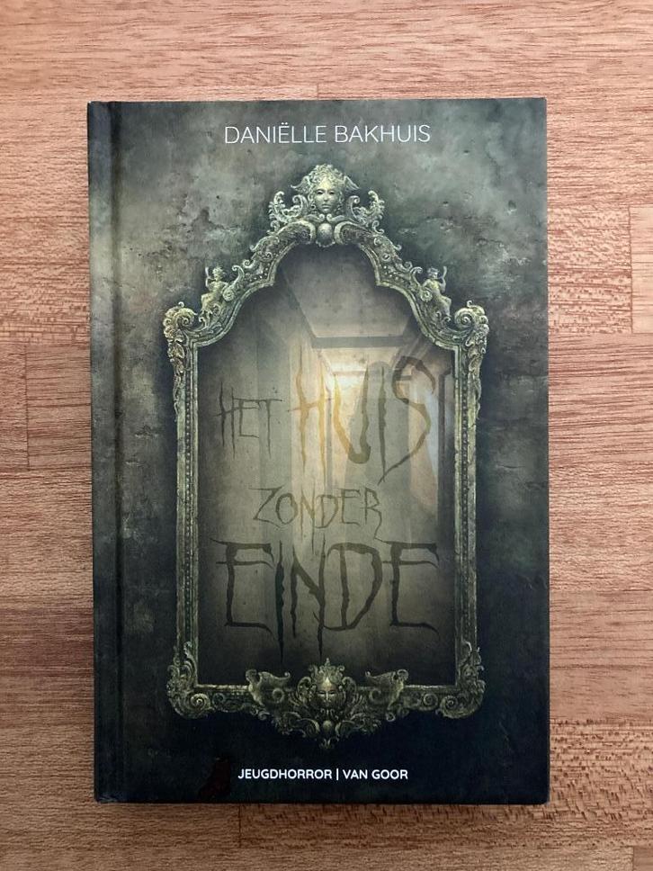 Boek "Het Huis Zonder Einde" - Danielle Bakhuis -Jeugdhorror, Boeken, Kinderboeken | Jeugd | 13 jaar en ouder, Gelezen, Non-fictie
