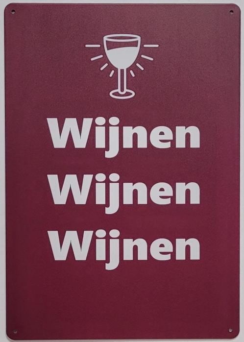 Wijnen Wijnen Wijnen reclamebord van metaal wandbord deco, Huis en Inrichting, Woonaccessoires | Tekstborden en Spreuken, Nieuw