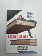 Lezen met ALS Pieter steinz literatuur als behoefte, Boeken, Overige Boeken, Gelezen, Ophalen of Verzenden