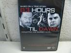 dvd 65b 83 hours til dawn, Cd's en Dvd's, Dvd's | Thrillers en Misdaad, Zo goed als nieuw, Verzenden