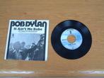 single-Bob Dylan-It aint me babe-All alone the watchtower.10, Ophalen of Verzenden, Pop, Single