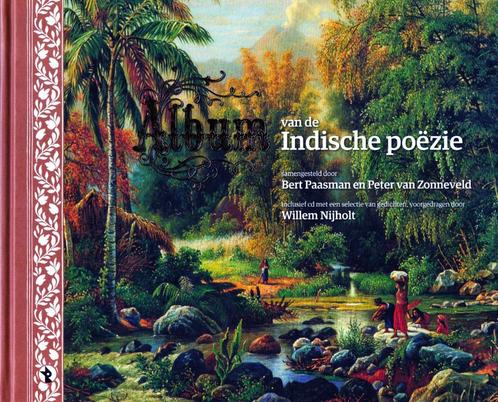 Album van de Indische Poëzie - Bert Paasman / 9789047613817, Boeken, Gedichten en Poëzie, Zo goed als nieuw, Meerdere auteurs