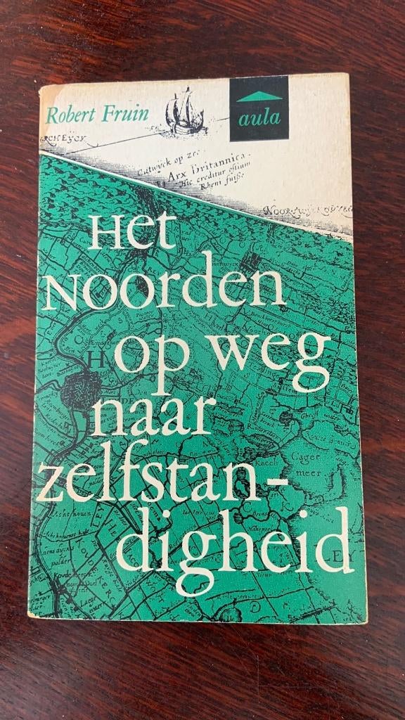 Het noorden op weg naar zelfstandigheid - Robert Fruin, Ophalen of Verzenden, Gelezen