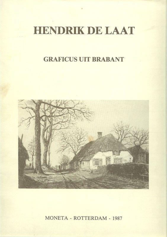Hendrik de Laat - Graficus uit Brabant - Moneta, Rotterdam, Boeken, Geschiedenis | Stad en Regio, Gelezen, Ophalen of Verzenden