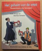 Het geheim van de smid - Theaterlezen over beroepen, Ophalen of Verzenden, Fictie algemeen