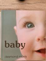Desmond Morris - Baby, Zwangerschap en Bevalling, Ophalen of Verzenden, Zo goed als nieuw, Desmond Morris