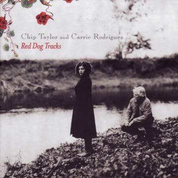 CD Chip Taylor & Carrie Rodriguez - Red dog tracks