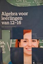 Algebra voor leerlingen 12-16, Boeken, Studieboeken en Cursussen, Ophalen of Verzenden, Beta, Zo goed als nieuw, HBO