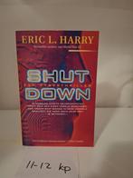 Shut Down - Eric L. Harry - Cyberthriller, Ophalen of Verzenden, Zo goed als nieuw, Eric L. Harry