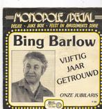 Single Bing Barlow - Vijftig jaar getrouwd, Ophalen of Verzenden, Gebruikt, Nederlandstalig
