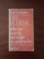 Heel de Mens - Han Fortmann, Ophalen of Verzenden, Gelezen, Han Fortmann