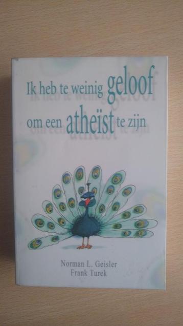 Geisler, ik heb te weinig geloof om een atheïst te zijn beschikbaar voor biedingen