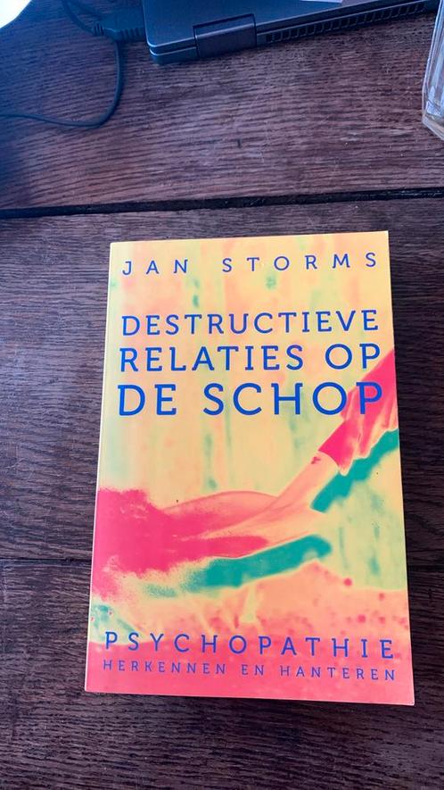 Jan Storms - Destructieve relaties op de schop, Boeken, Psychologie, Zo goed als nieuw, Ophalen of Verzenden