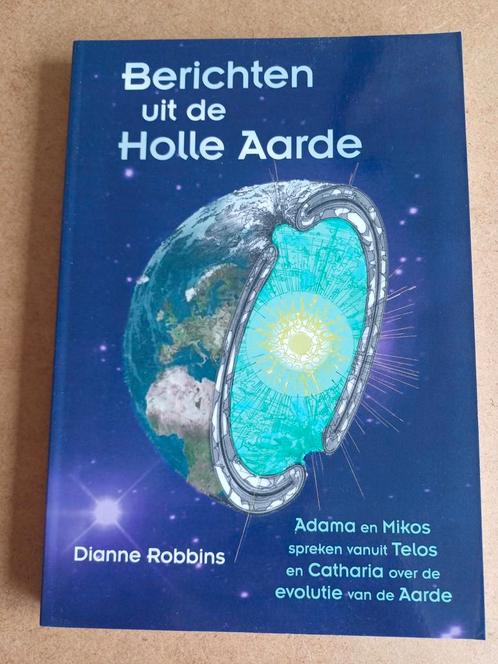 Dianne Robbins - Berichten uit de Holle Aarde, Boeken, Esoterie en Spiritualiteit, Zo goed als nieuw, Achtergrond en Informatie