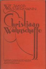 Christiaan Wahnschaffe (Jakob Wassermann), Boeken, Gelezen, Ophalen of Verzenden, Nederland