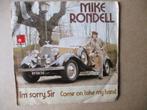 s4247 mike rondell - i'm sorry sir, Ophalen, Gebruikt, 7 inch, Single
