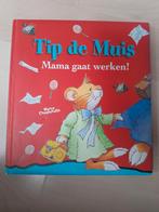 Tip de Muis Mama gaat werken, Ophalen of Verzenden, Zo goed als nieuw