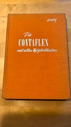 De contaflex   Die Contaflex 1957, Boeken, Kunst en Cultuur | Fotografie en Design, Otto Croy, Ophalen of Verzenden, Zo goed als nieuw
