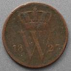 1 Cent 1827 U, Koning Willem I, Ophalen of Verzenden, 1 cent, Losse munt