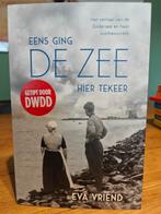 Eva Vriend - Eens ging de zee hier tekeer, Ophalen of Verzenden, Zo goed als nieuw, Eva Vriend