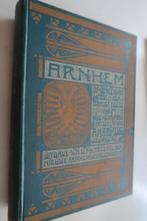 Arnhem,omstreeks midden vorige eeuw, A.Markus1907,1e druk, Ophalen of Verzenden, Gelezen, A.Markus
