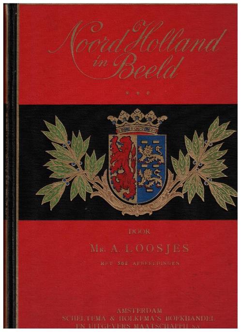 Noord-Holland in beeld - A. Loosjes (1925), Boeken, Geschiedenis | Stad en Regio, Gelezen, Ophalen of Verzenden
