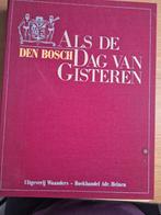 Als de dag van gisteren Den Bosch, Ophalen of Verzenden, Zo goed als nieuw