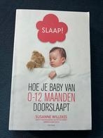SLAAP! Hoe je baby van 0-12 maanden doorslaapt (NIEUW), Susanne Willekes, Zwangerschap en Bevalling, Nieuw, Ophalen of Verzenden