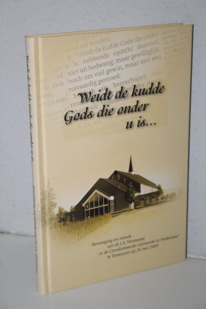 Ds. J.A. Weststrate - Bevestiging en intrede Terneuzen 2009, Boeken, Godsdienst en Theologie, Gelezen, Christendom | Protestants