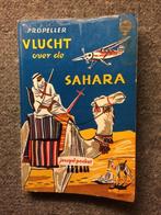 Vlucht over de Sahara ; door P.R.O. Peller #Afrika, Ophalen of Verzenden, Gelezen, Edmond Franquinet