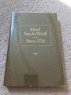 Hotel Van der Werff Anno 1726 - Geschiedenisboek, Antiek en Kunst, Ophalen of Verzenden