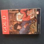 Goud. De wonderlijke geschiedenis van het edele metaal., Ophalen of Verzenden, 20e eeuw of later, Gelezen
