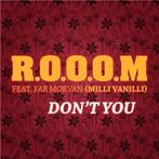 R.O.O.O.M Feat. Fab Morvan (Milli Vanilli) - Don't You, Ophalen of Verzenden