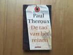 Paul Theroux - De tao van het reizen - 2011- nieuwstaat, Ophalen of Verzenden, Zo goed als nieuw, Paul Theroux, Europa