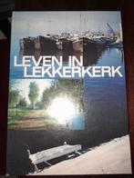 BOEK: Leven in Lekkerkerk zgan, Ophalen of Verzenden, 20e eeuw of later, Zo goed als nieuw