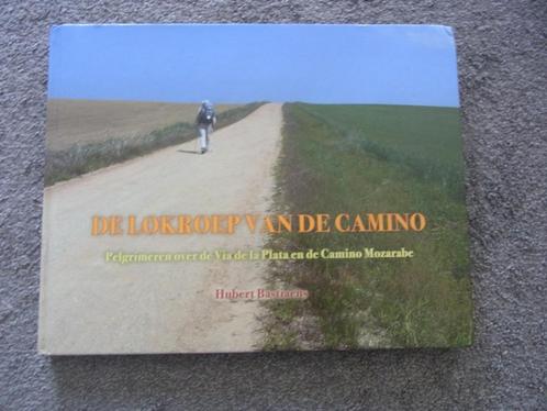 De lokroep van de camino  Hubert Bastraens, Boeken, Reisverhalen, Zo goed als nieuw, Europa, Ophalen of Verzenden