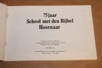75 Jaar School met den Bijbel Hoornaar — Jubileumboek 1984, Ophalen of Verzenden, Gelezen